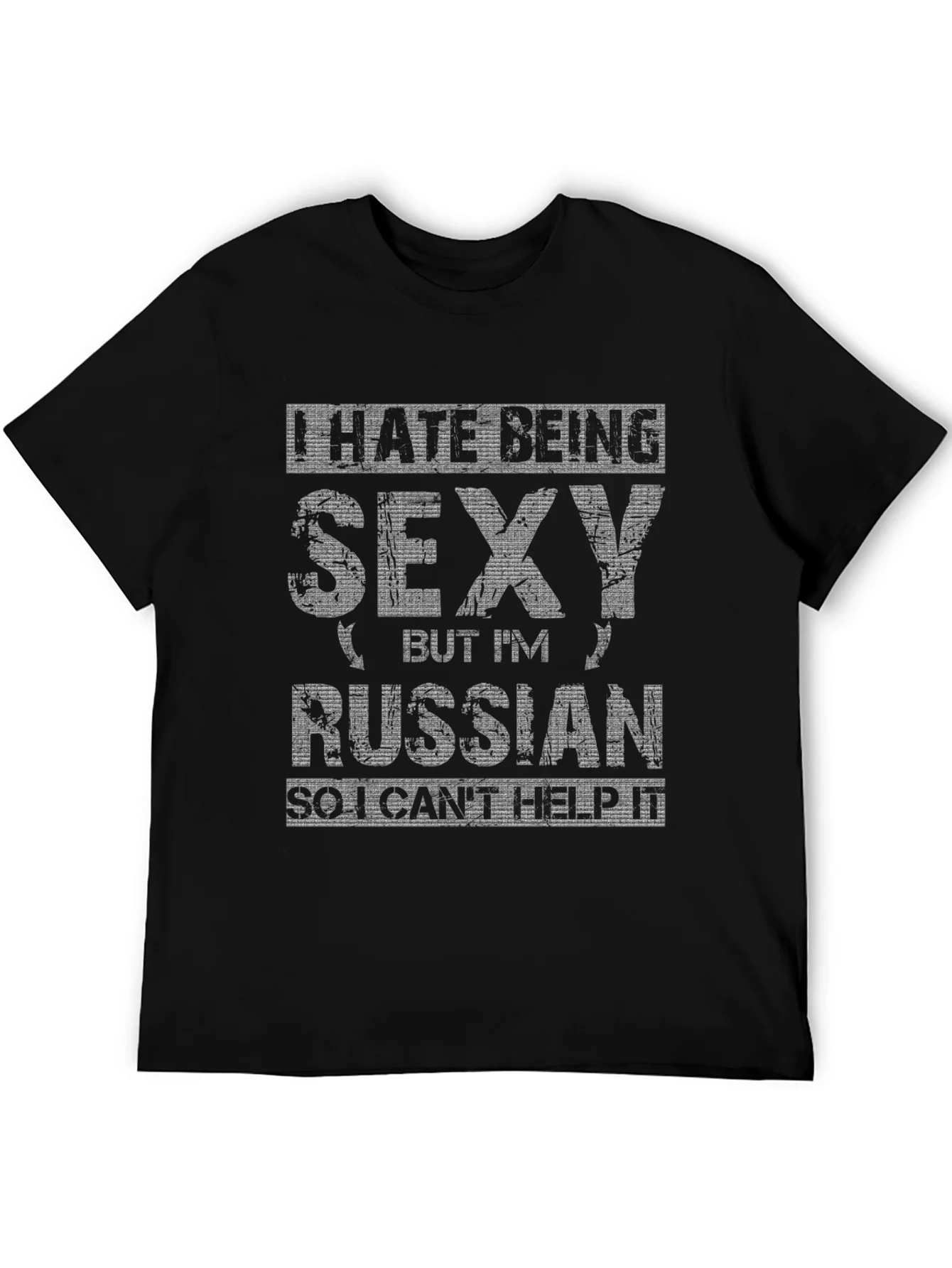 I Hate Being Sexy Russian T-Shirt