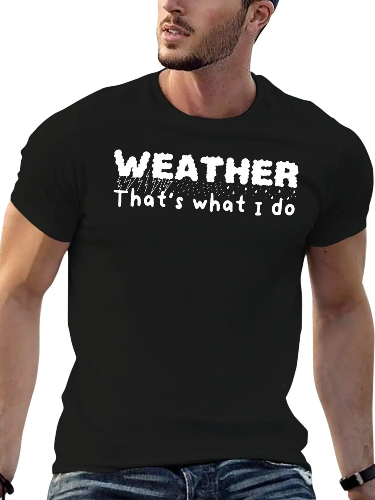 Weather T-Shirt - Thats What I Do Tee
