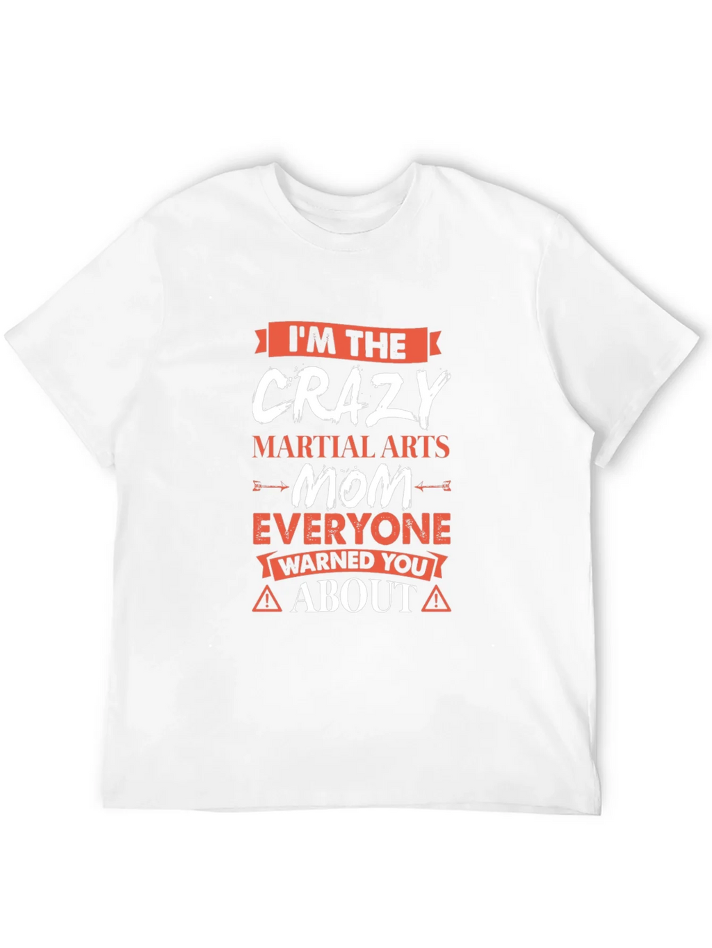 Crazy Martial Arts Mom T-Shirt