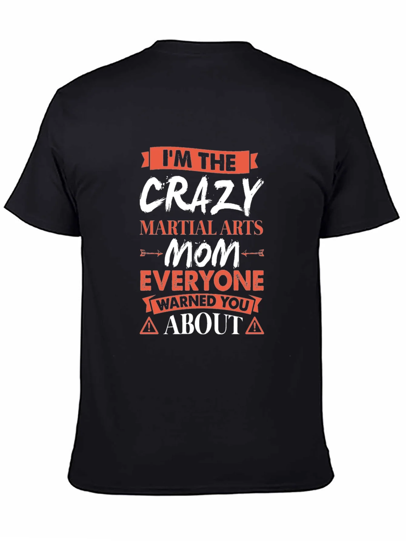 Crazy Martial Arts Mom T-Shirt