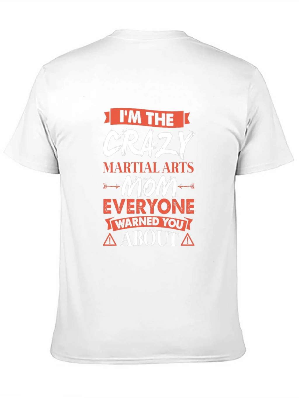 Crazy Martial Arts Mom T-Shirt