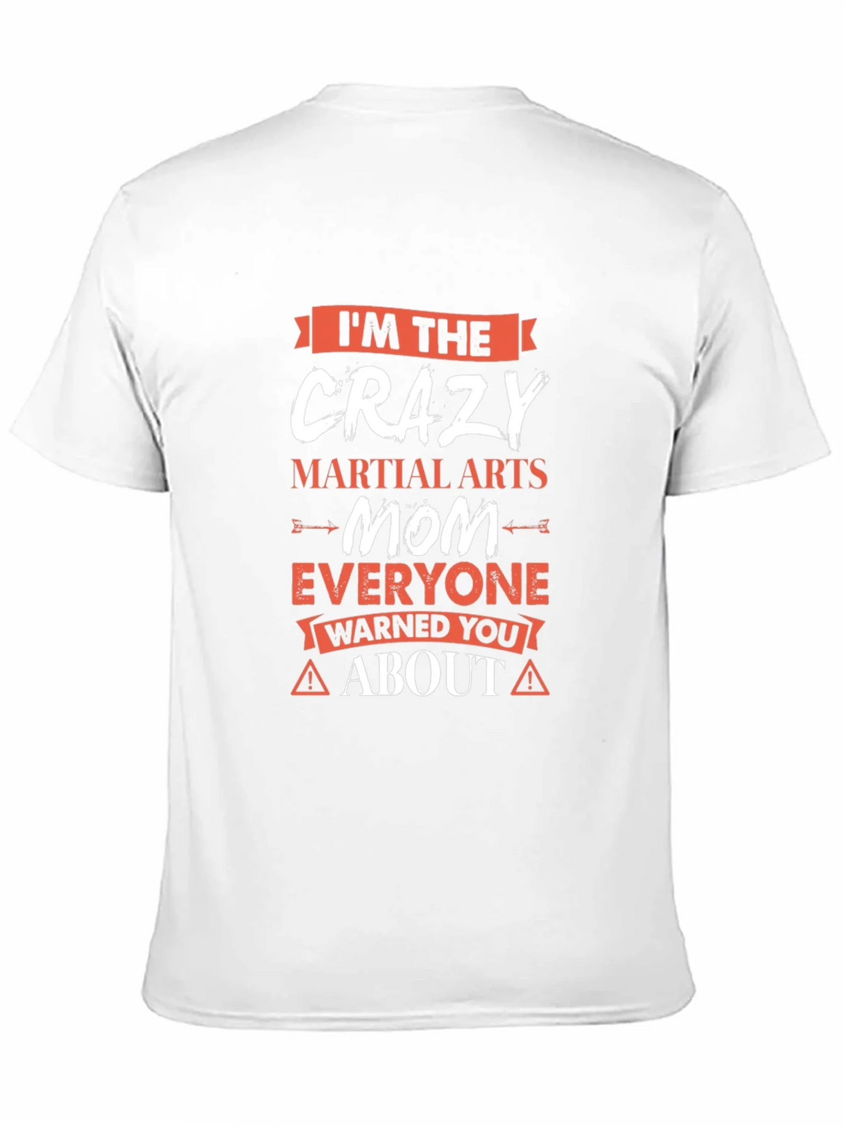 Crazy Martial Arts Mom T-Shirt