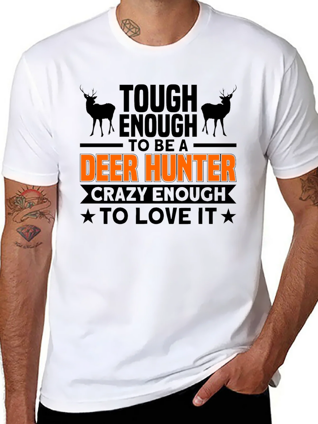 Tough Enough Deer Hunter T-Shirt