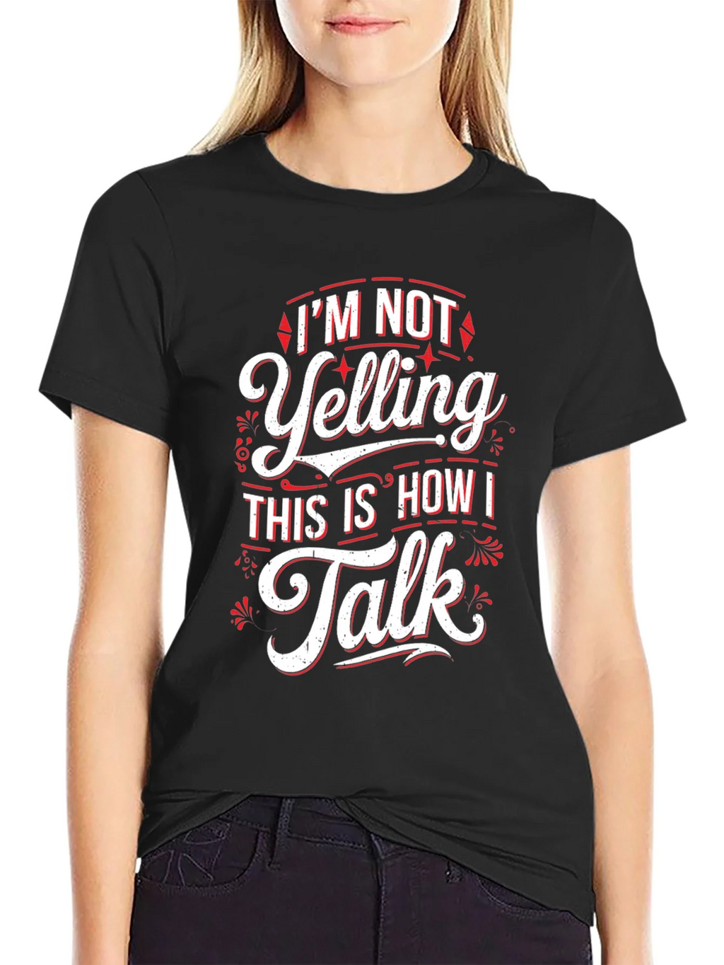 Im Not Yelling Funny Sarcastic T-Shirt