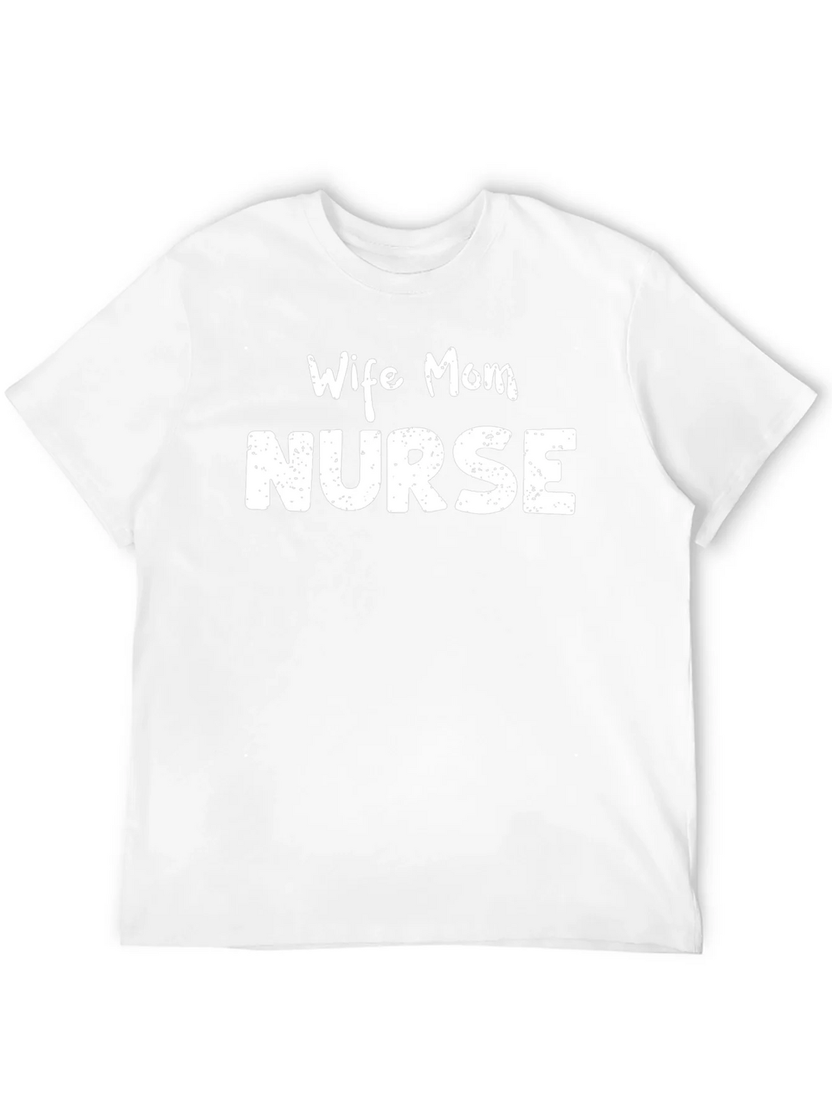 Wife Mom Nurse Graphic T-Shirt - Unisex