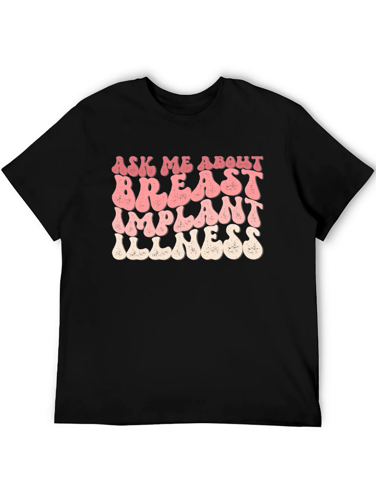 Ask Me About Breast Implant Illness T-Shirt